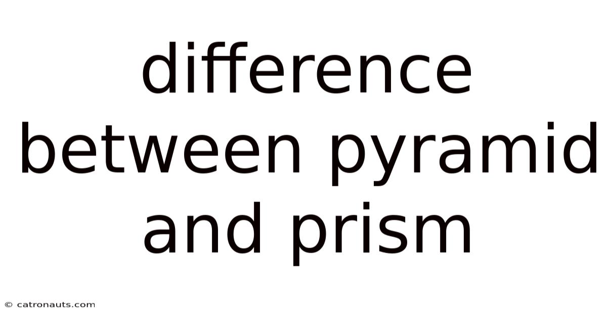 Difference Between Pyramid And Prism