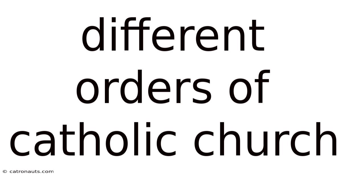 Different Orders Of Catholic Church
