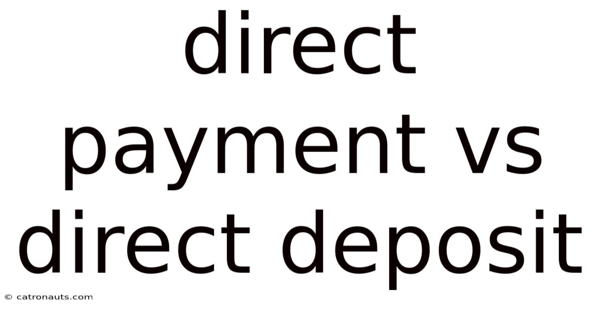 Direct Payment Vs Direct Deposit