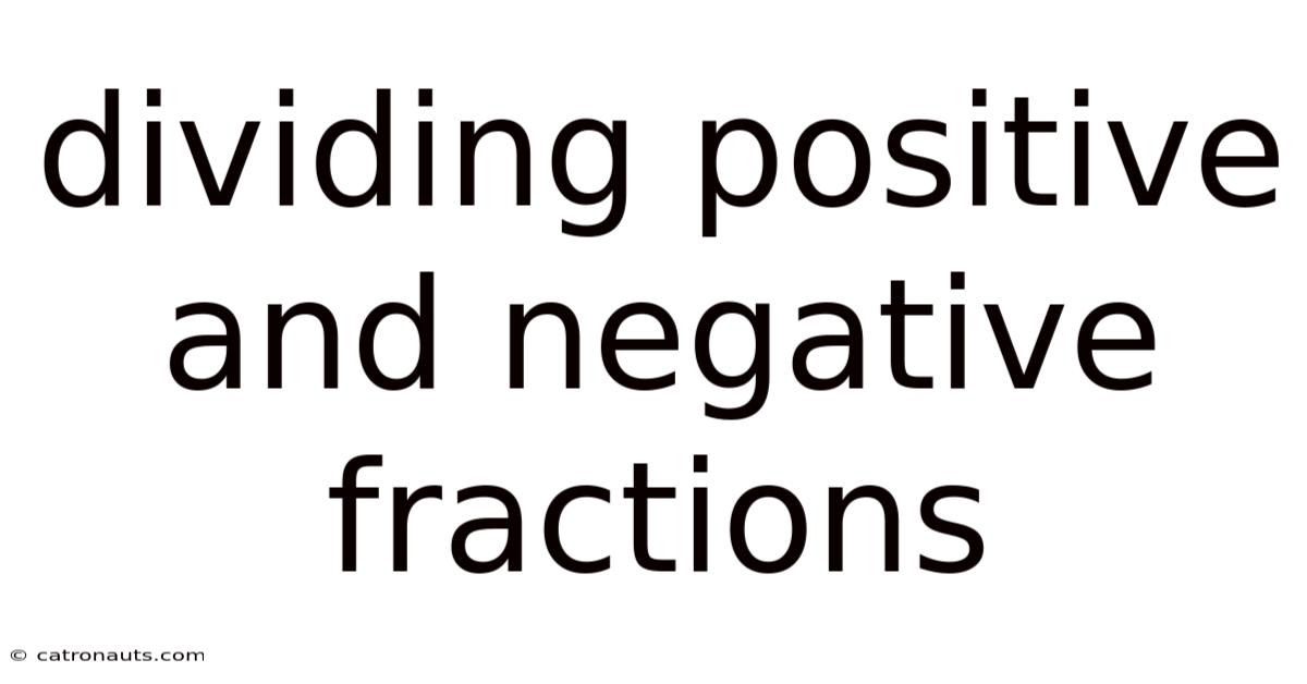 Dividing Positive And Negative Fractions