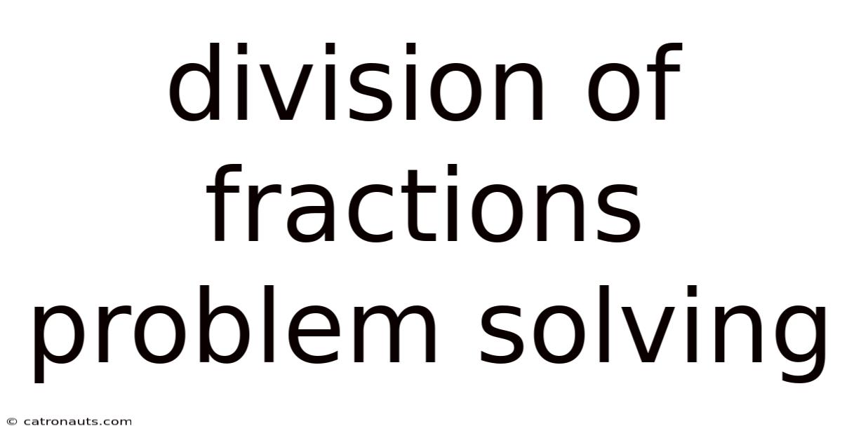 Division Of Fractions Problem Solving