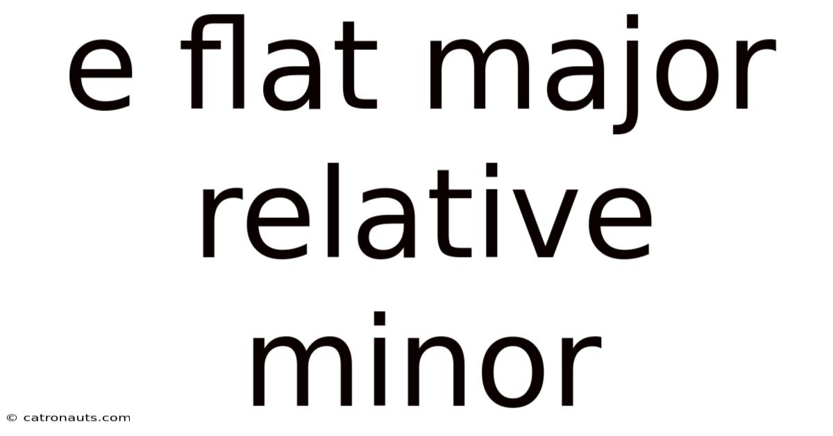 E Flat Major Relative Minor