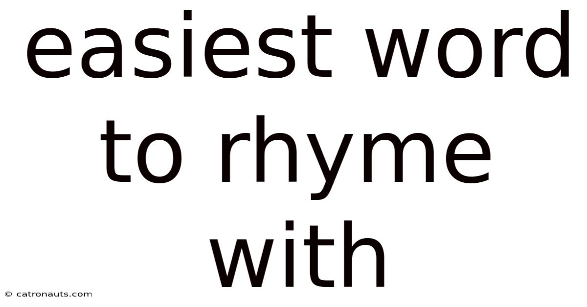 Easiest Word To Rhyme With