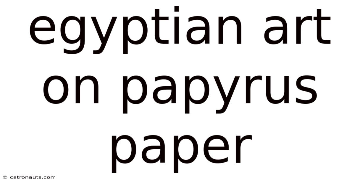 Egyptian Art On Papyrus Paper