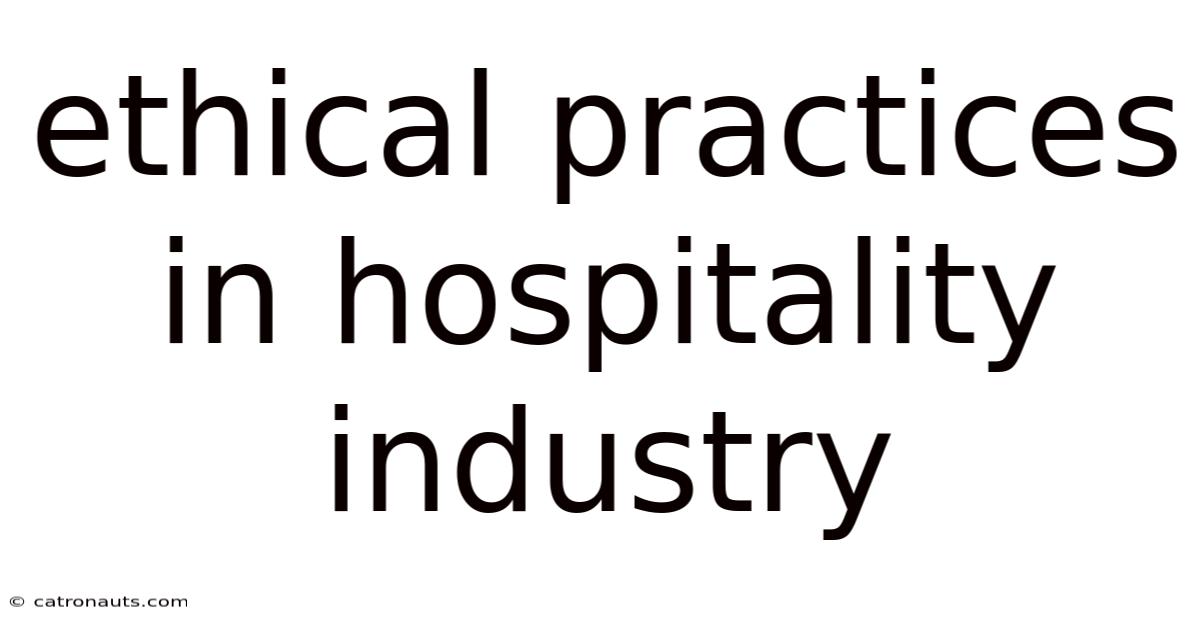 Ethical Practices In Hospitality Industry