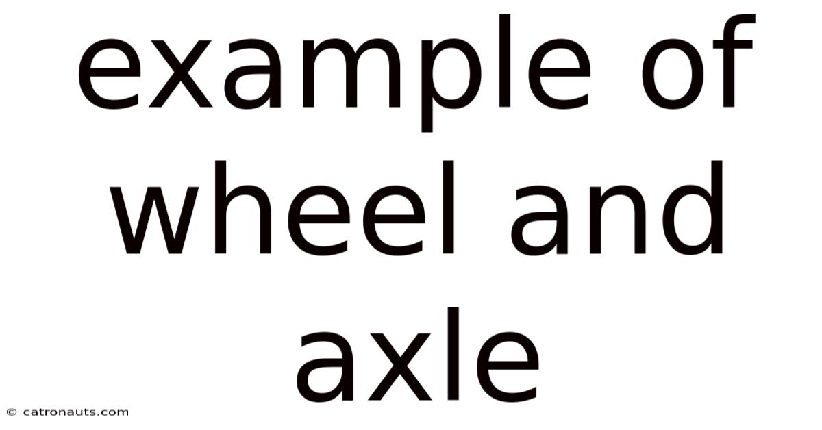 Example Of Wheel And Axle