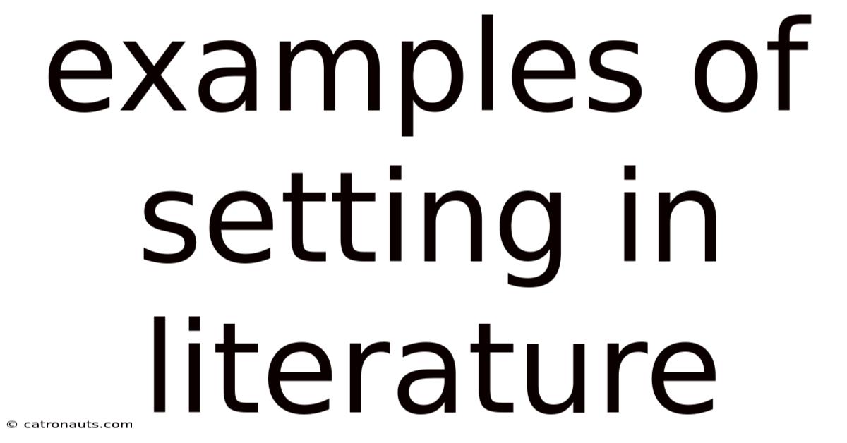 Examples Of Setting In Literature