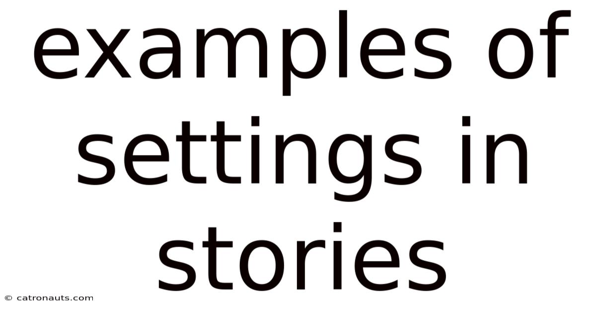Examples Of Settings In Stories