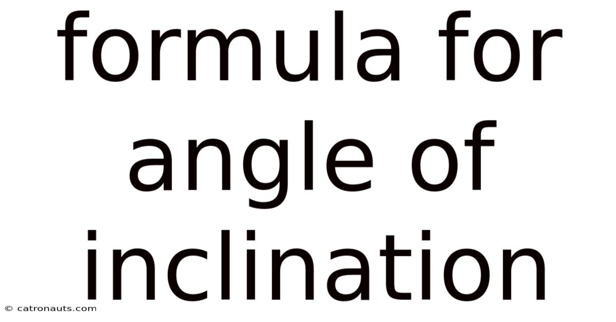 Formula For Angle Of Inclination