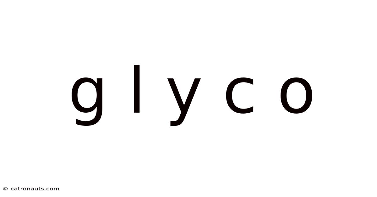 G L Y C O