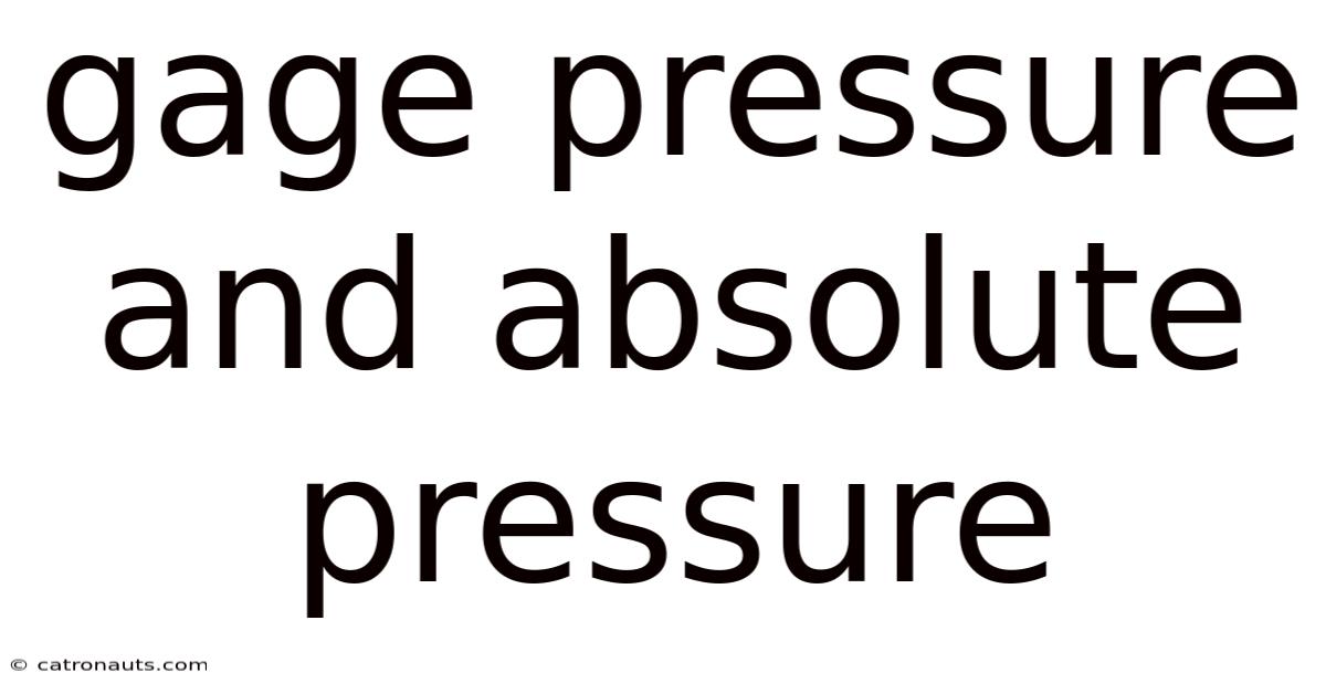 Gage Pressure And Absolute Pressure