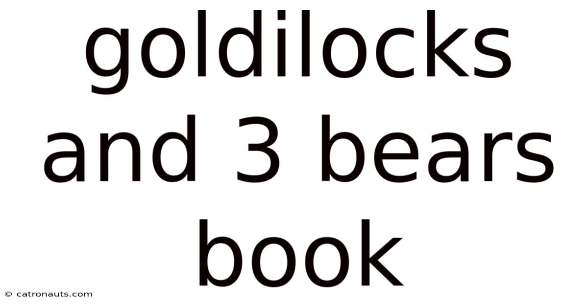 Goldilocks And 3 Bears Book