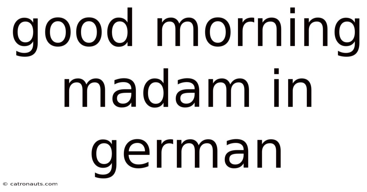 Good Morning Madam In German