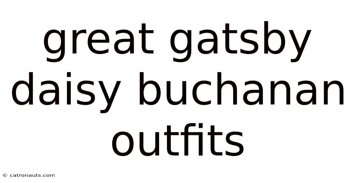 Great Gatsby Daisy Buchanan Outfits