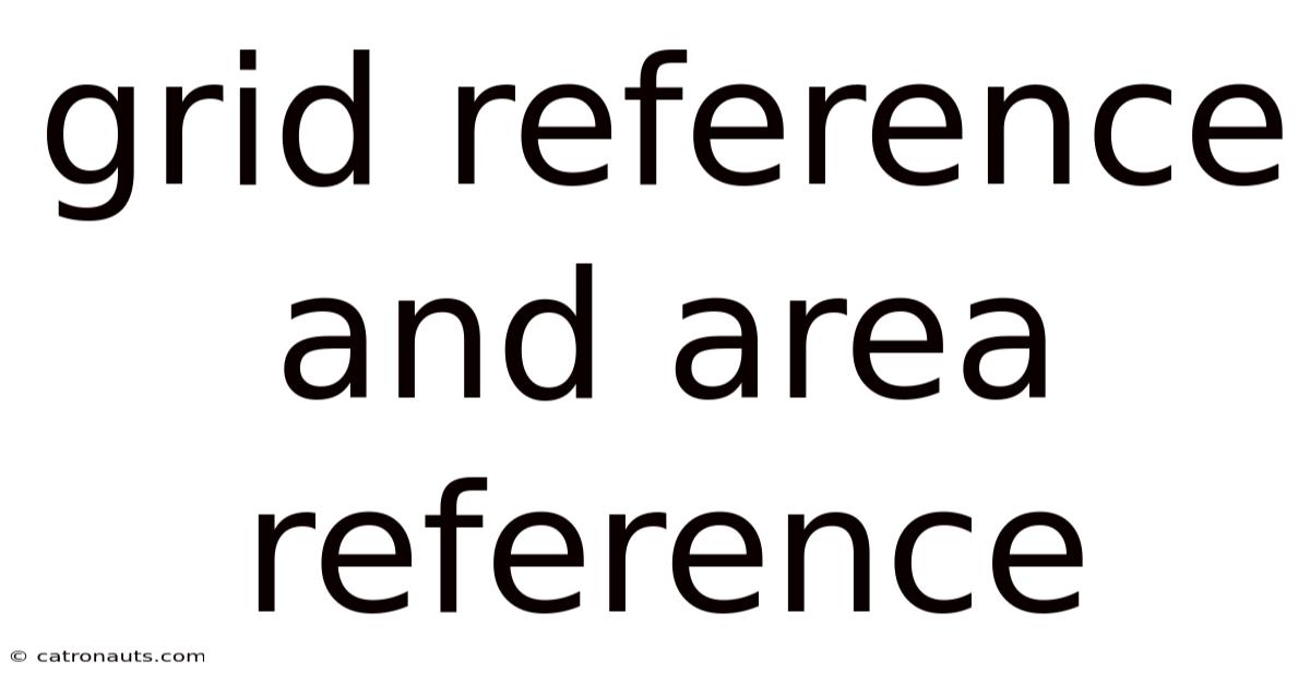 Grid Reference And Area Reference