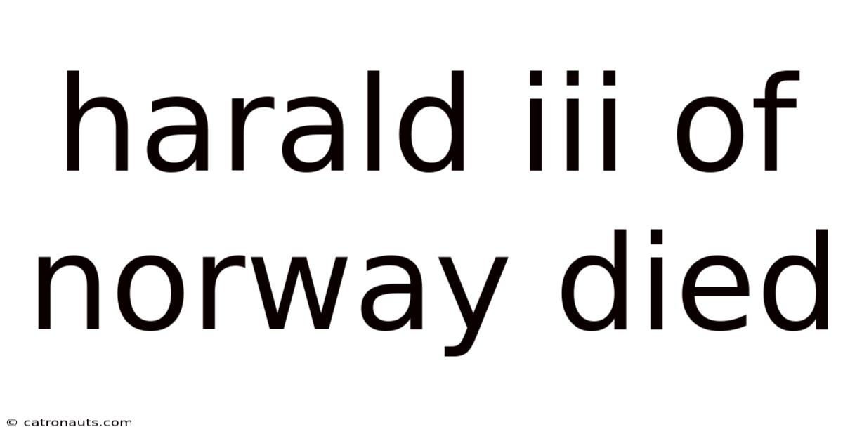 Harald Iii Of Norway Died