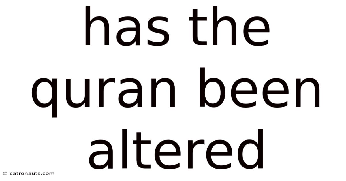 Has The Quran Been Altered