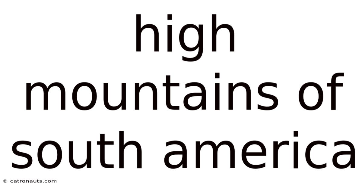 High Mountains Of South America