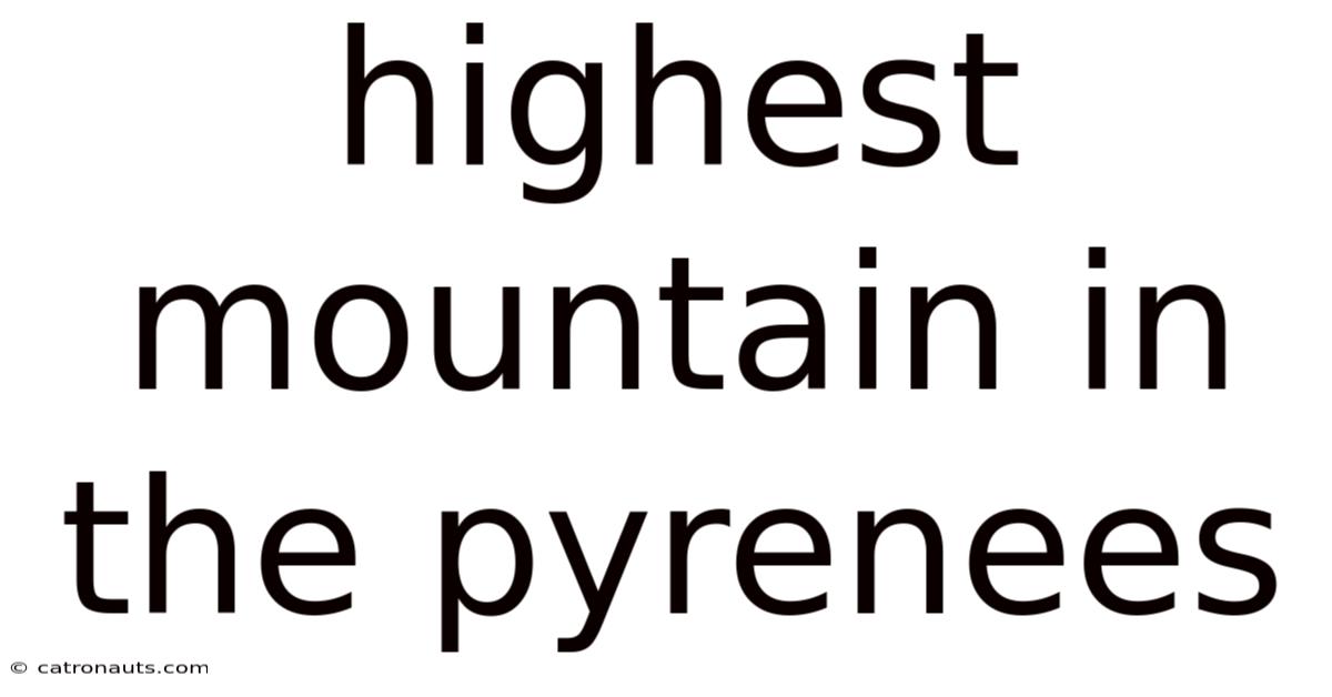 Highest Mountain In The Pyrenees