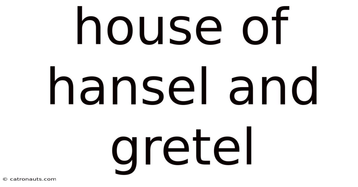 House Of Hansel And Gretel