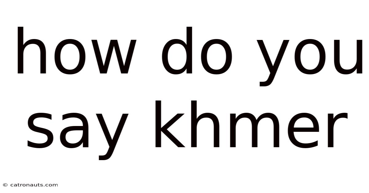 How Do You Say Khmer