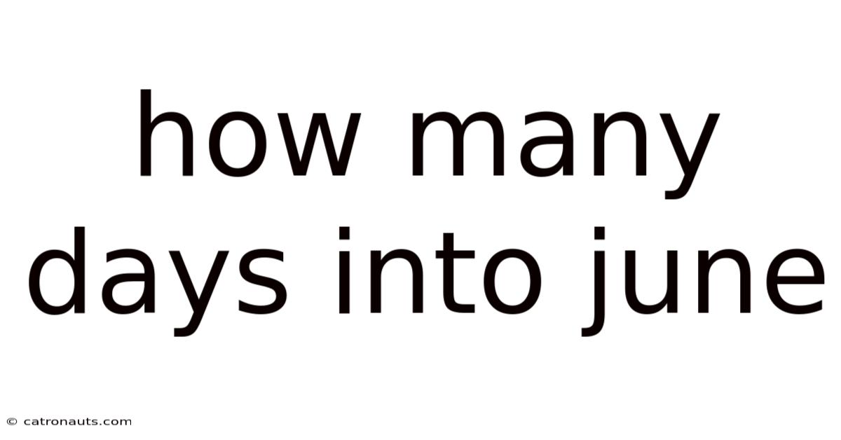 How Many Days Into June