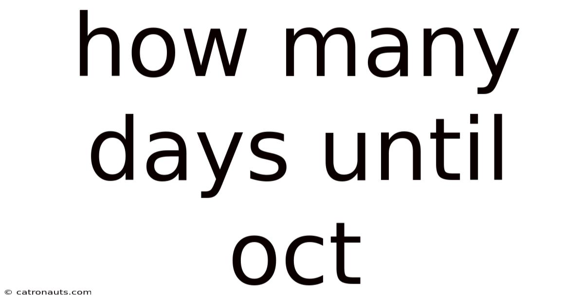 How Many Days Until Oct