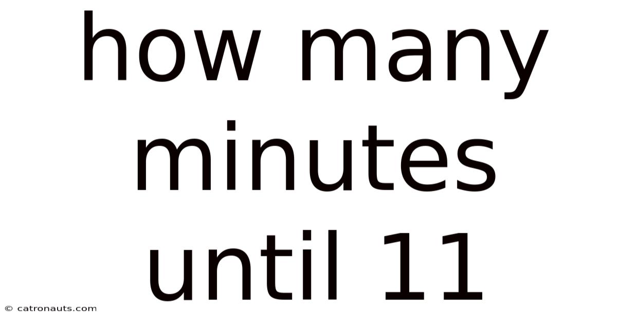 How Many Minutes Until 11