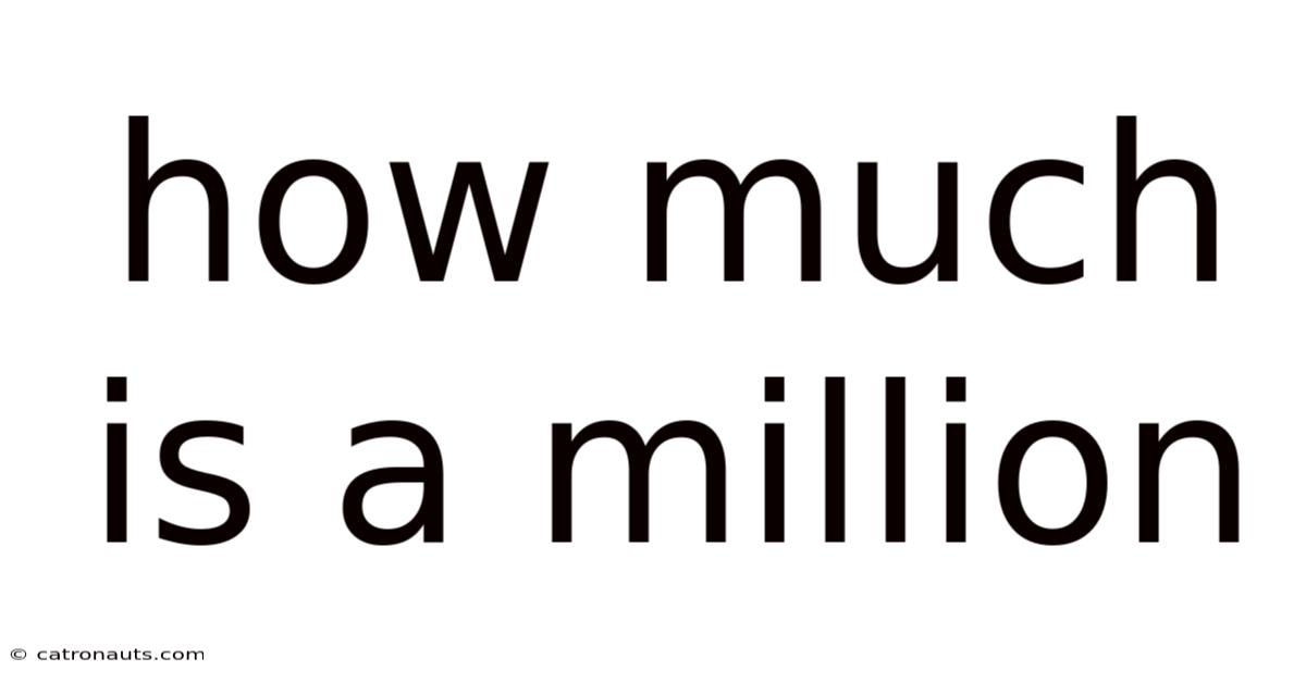 How Much Is A Million
