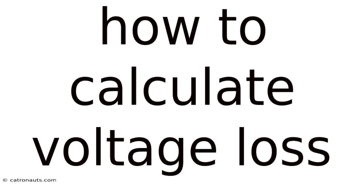 How To Calculate Voltage Loss