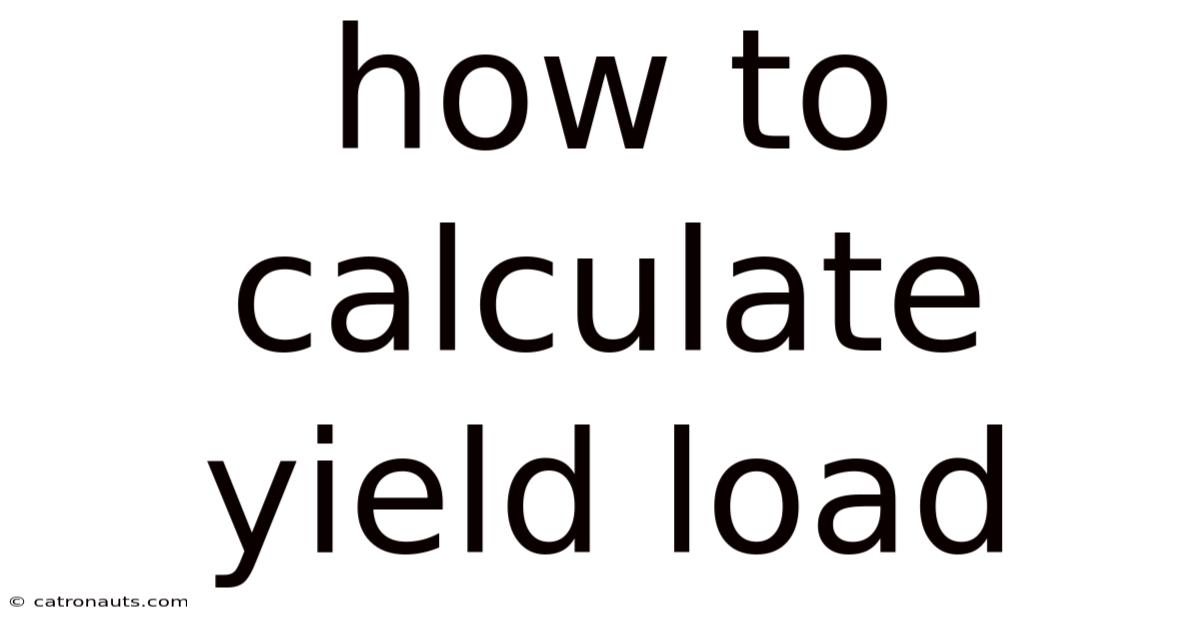 How To Calculate Yield Load