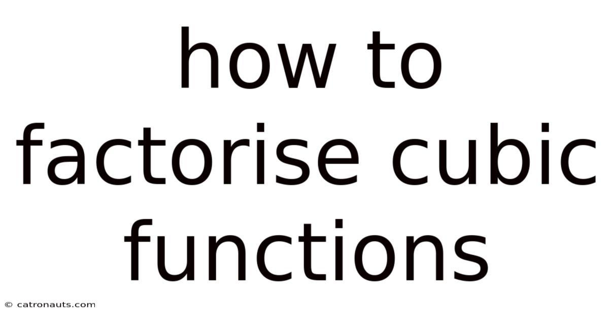 How To Factorise Cubic Functions