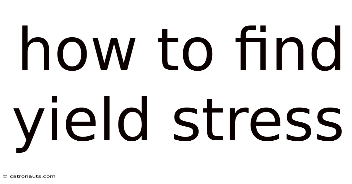 How To Find Yield Stress