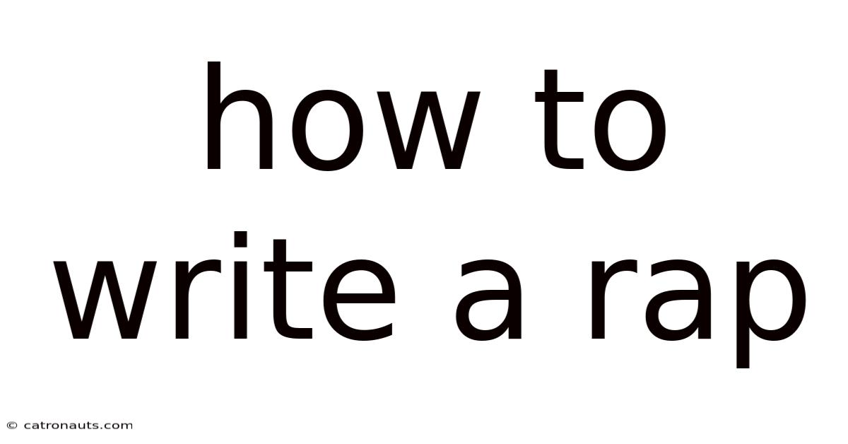 How To Write A Rap