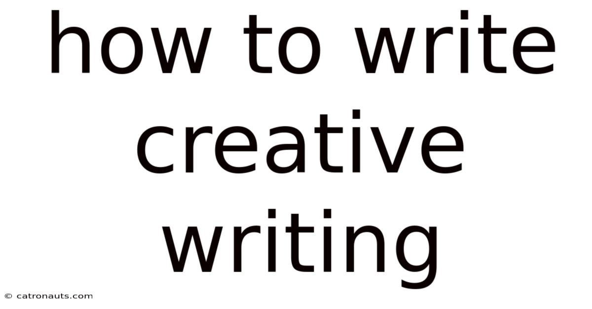 How To Write Creative Writing