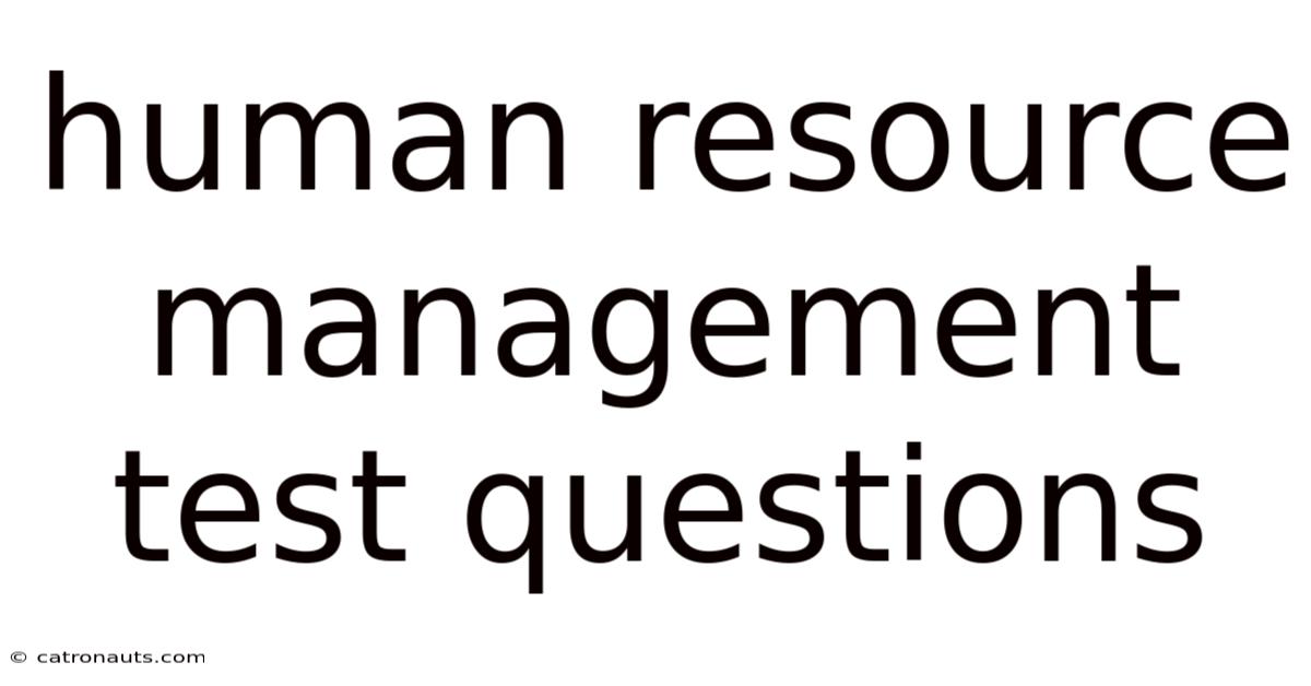 Human Resource Management Test Questions