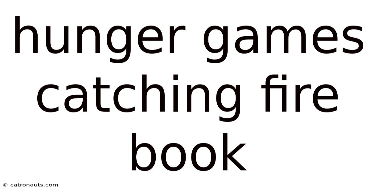 Hunger Games Catching Fire Book