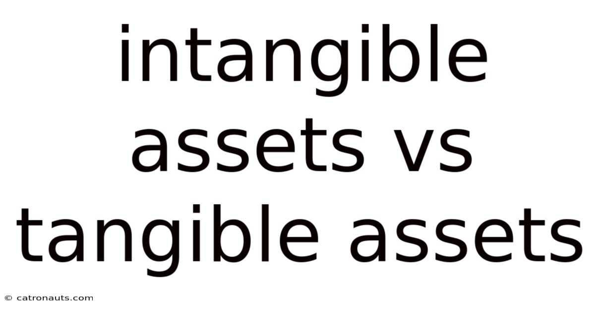 Intangible Assets Vs Tangible Assets