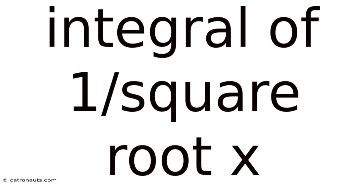Integral Of 1/square Root X