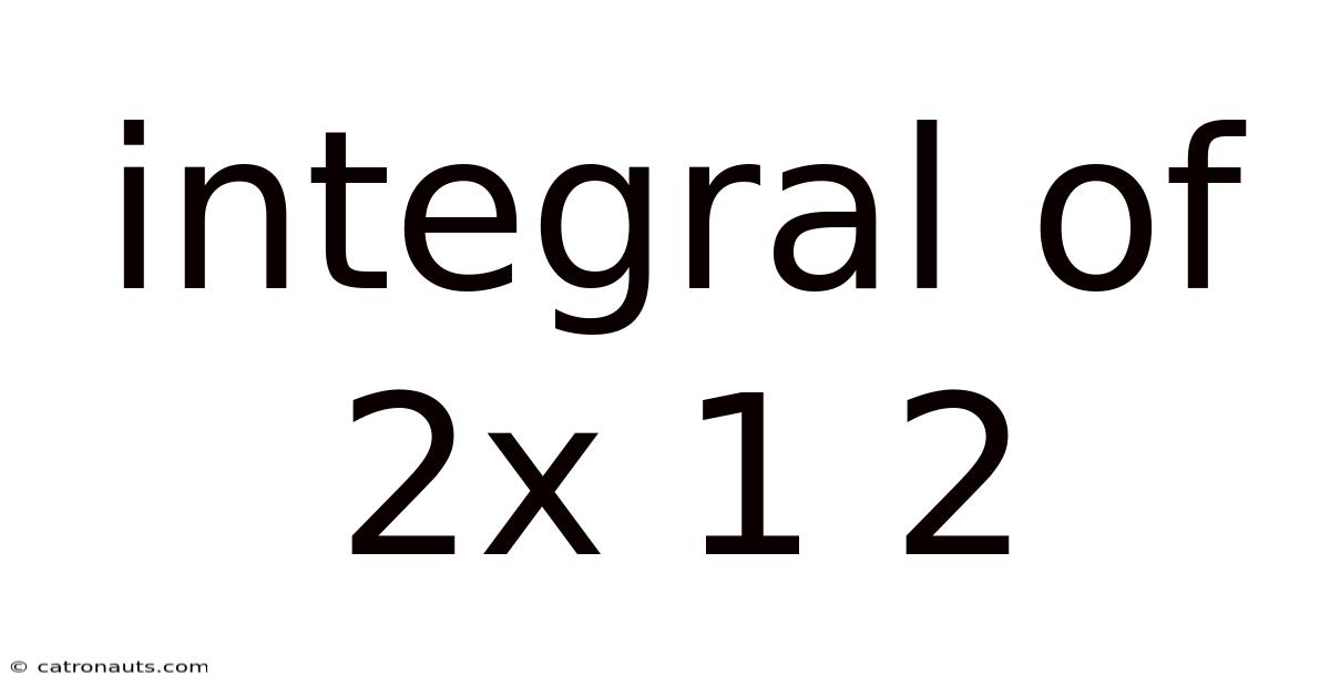 Integral Of 2x 1 2