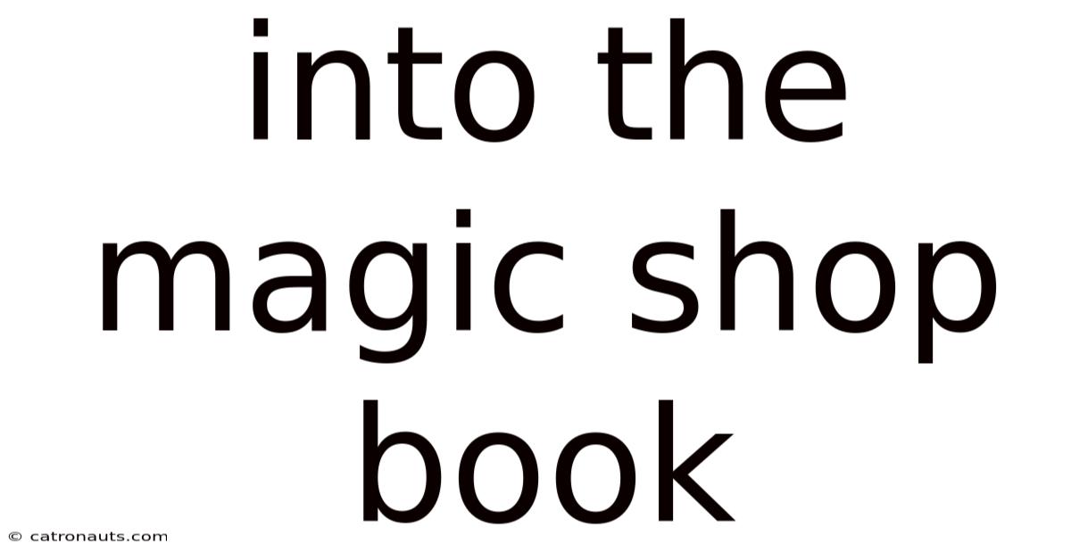 Into The Magic Shop Book