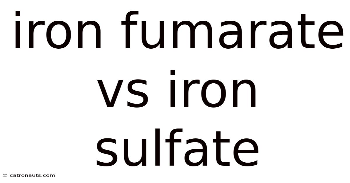 Iron Fumarate Vs Iron Sulfate