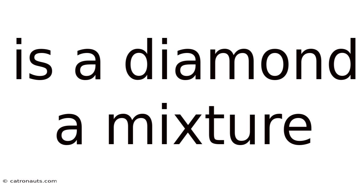 Is A Diamond A Mixture