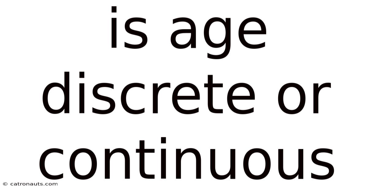 Is Age Discrete Or Continuous