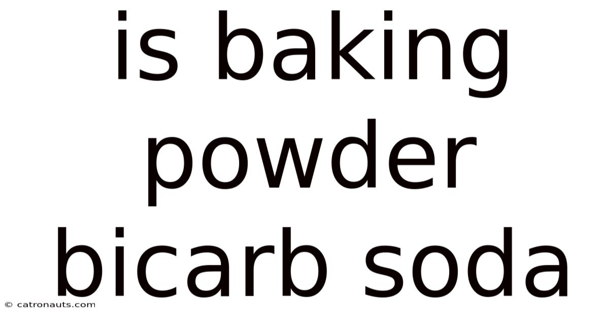 Is Baking Powder Bicarb Soda