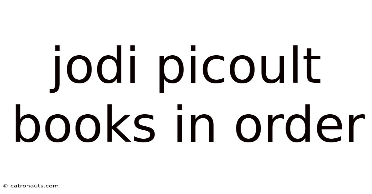 Jodi Picoult Books In Order