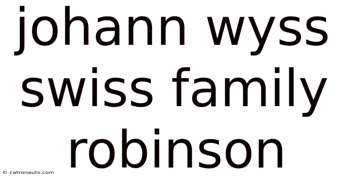 Johann Wyss Swiss Family Robinson
