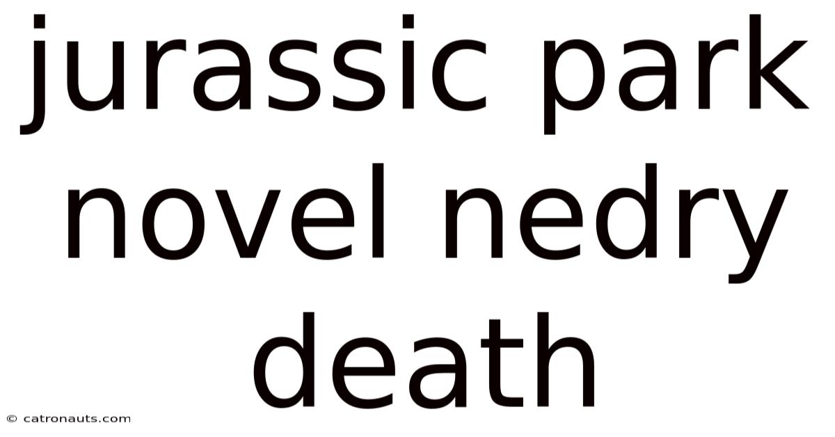 Jurassic Park Novel Nedry Death