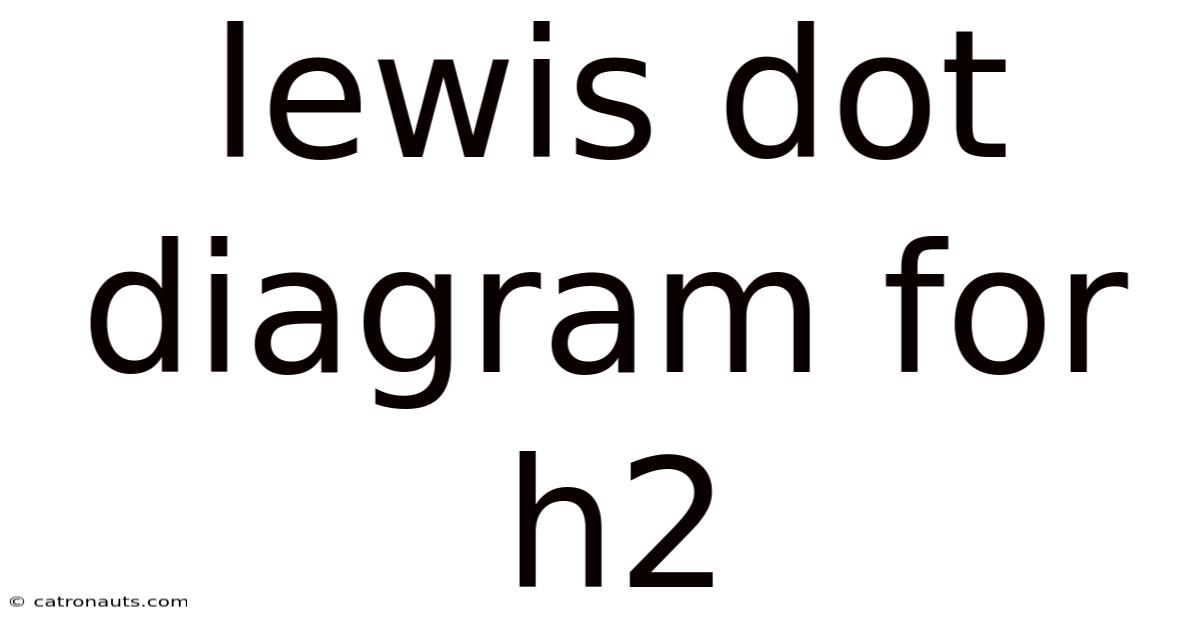 Lewis Dot Diagram For H2