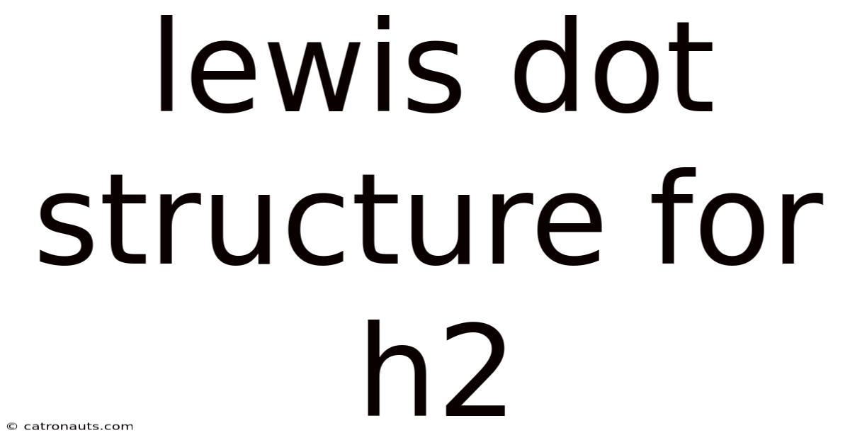 Lewis Dot Structure For H2